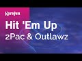 Hit Em Up 2Pac Outlawz Karaoke Version KaraFun