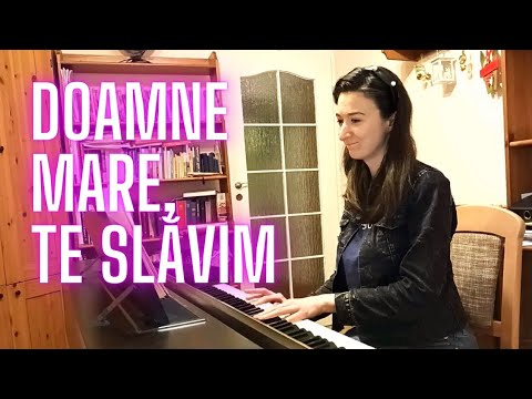 Doamne mare, Te slăvim (ROMANIAN VERSION: Holy God, We Praise Thy Name) acompaniament pian+versuri