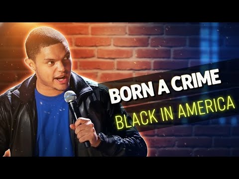 Why I Was Born a Crime to Become Black in America | Trevor Noah