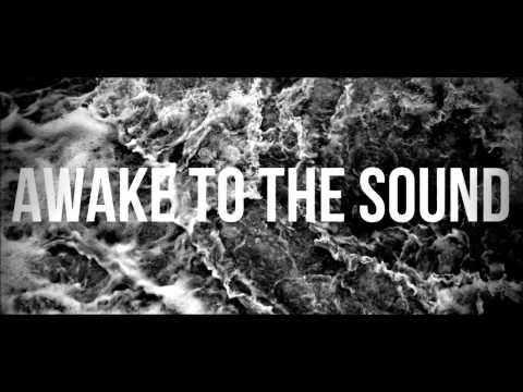 Awake to the Sound - 