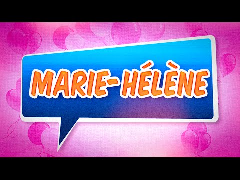 Joyeux anniversaire Marie-Hélène