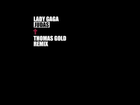 Lady Gaga - Judas (Thomas Gold Remix)