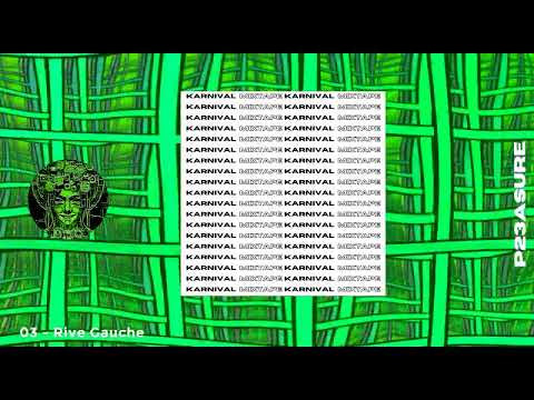 P23ASURE - KARNIVAL MIXTAPE  - 03  Rive Gauche