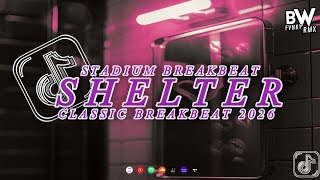 Download lagu DJ SHELTER STADIUM BREAKBEAT 2026 mp3
