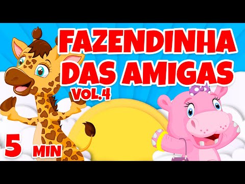 Fazendinha das Amigas Vol. 4 - Giramille 5 min | Desenho Animado Musical