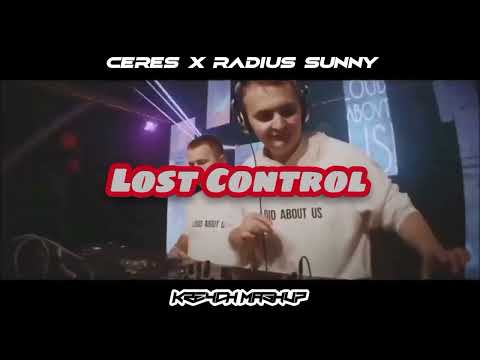 CERES x Radius Sunny - Lose Control (Krzych Mashup)