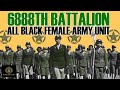 The 6 Triple 8 When The First Black Women Soldiers Served In WWII