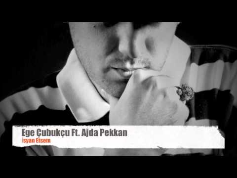 Ege Çubukçu Ft  Ajda Pekkan - İsyan Etsem
