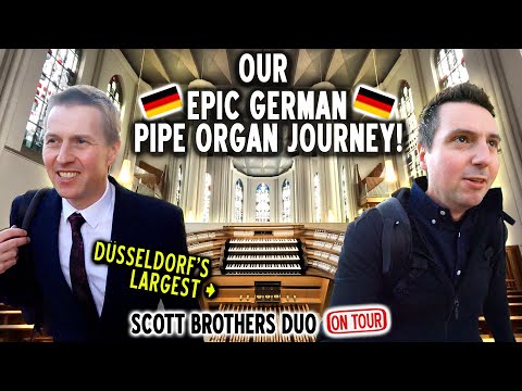 Our EPIC German Pipe Organ Journey! SCOTT BROTHERS DUO ON TOUR (Billerbeck, Düsseldorf, Lüdenscheid)