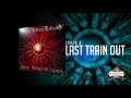 Single Bullet Theory -  Last Train Out