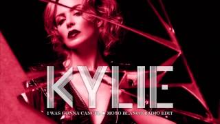 Kylie Minogue - I Was Gonna Cancel (Moto Blanco Radio Edit)