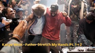칸예의 파블로 모먼트 ㅣ Kanye West - Father Stretch My Hands Pt. 1&amp;2 [한글번역/가사해석/Lyrics]