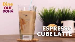 Dine Out Doha - Espresso Cube Latte has us thirsting for real coffee
