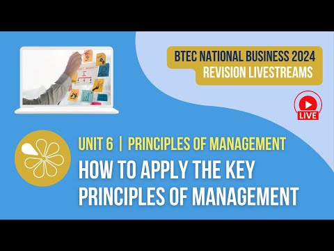How to Apply the Key Principles of Management | Live Revision for BTEC National Business Unit 6
