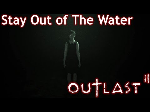 Stay Out of The Water - Outlast 2 Playthrough - Pt .10