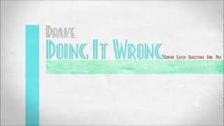 Doing It Wrong (Boddhi Satva Ancestral Soul Mix)