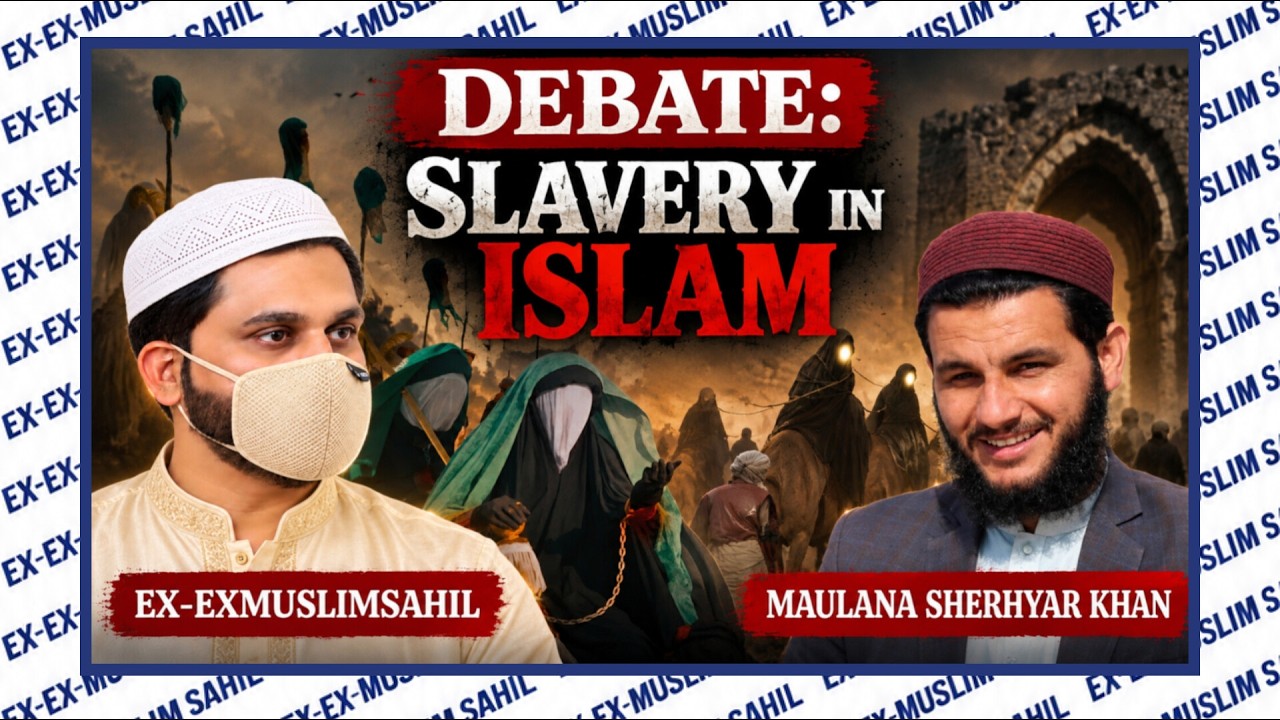🔥 SLAVERY IN ISLAM | EX-EX MUSLIM SAHIL vs MAULANA SHERHYAR KHAN | FULL DEBATE