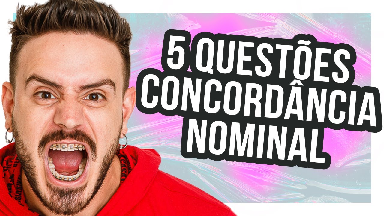 5 QUESTÕES PARA APRENDER CONCORDÂNCIA NOMINAL