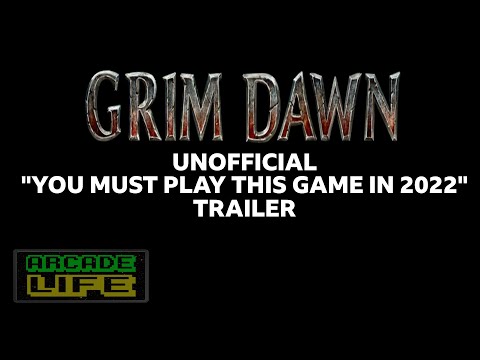 Grim Dawn - Unofficial Trailer - You must play this game in 2022