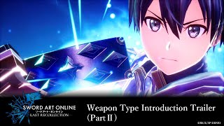 Второй трейлер SWORD ART ONLINE Last Recollection, посвященный доступному оружию