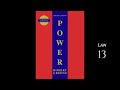 The 48 Laws of Power - Robert Greene (audiobook, law 13)
