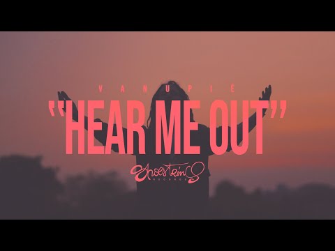 VANUPIÉ - HEAR ME OUT