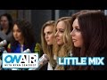 Little Mix "Love Me Like You" (Acoustic) | On Air ...