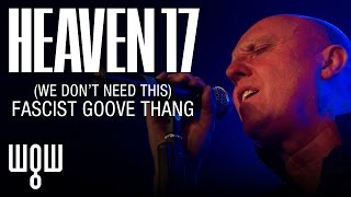 Whitby Goth Weekend - Heaven 17 - &#39;(We Don&#39;t Need This) Fascist Groove Thang&#39; Live