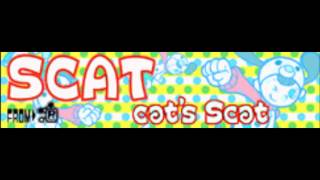 SCAT 「cat's Scat ＬＯＮＧ」