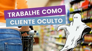 TRABALHE COMO CLIENTE OCULTO - Detalhes do Trabalho realizado, quanto ganhei!
