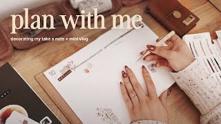 Plan With Me 🗓️ decorating my TAKE A NOTE planner & mini vlog