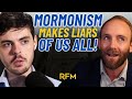 Mormonism Makes Liars Of Us All