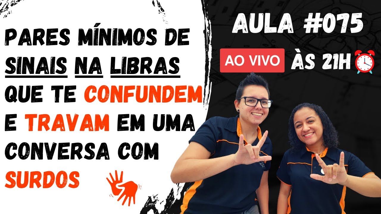 Pares mínimos de SINAIS na LIBRAS que te confundem e travam em uma conversa com surdos - Aula #075