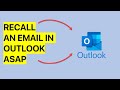 Outlook How To Recall An Email Message In Outlook Shorts