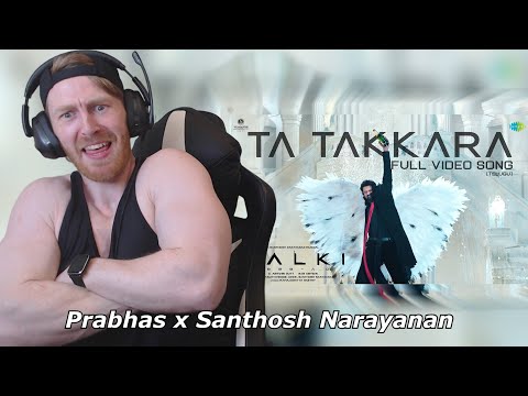 Ta Takkara - Video Song | Kalki 2898 AD | Prabhas | Disha| Santhosh Narayanan• Reaction By Foreigner