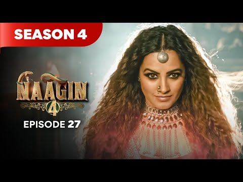 Naagin Drama Serial | Season 4 | EPISODE 27 | Best Drama 2025