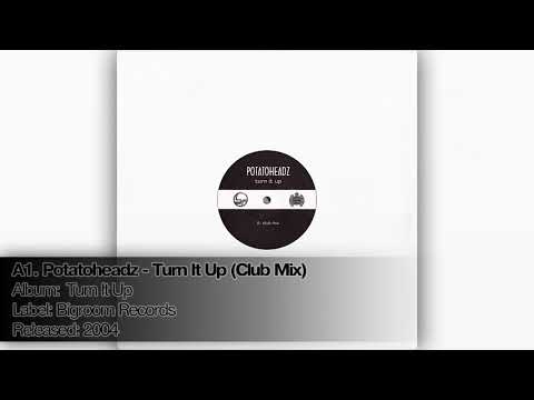 A1. Potatoheadz - Turn It Up (Club Mix)