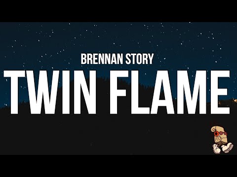 Twin Flame - Brennan Story