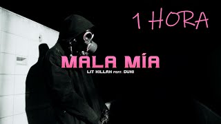 LIT killah, Duki - Mala Mía (1 Hora)