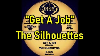 "Get A Job" - The Silhouettes  (lyrics)