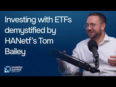 Ep 9 - Everything you ever need to know about Exchange Traded Funds, with HANetf’s Tom Bailey