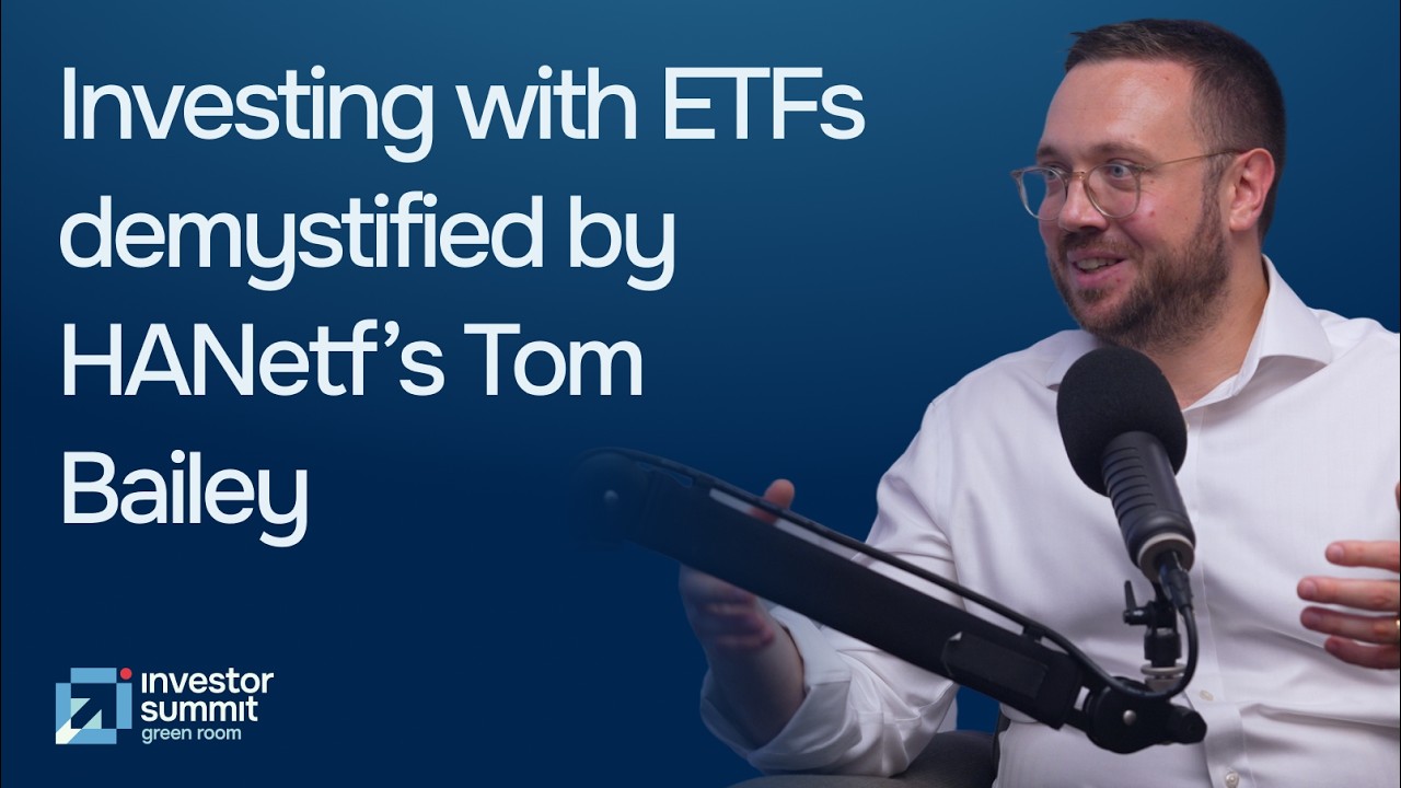 Thumbnail for Ep 9 - Everything you ever need to know about Exchange Traded Funds, with HANetf’s Tom Bailey