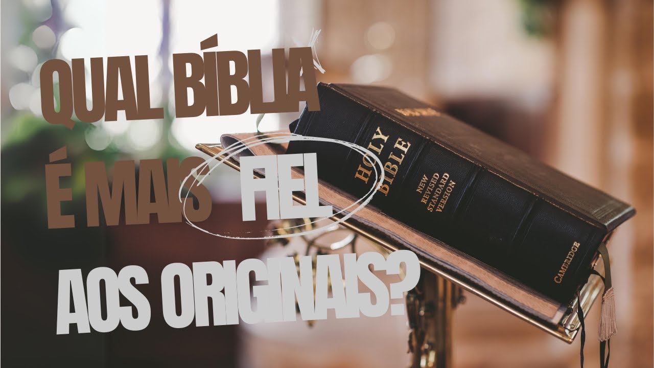 QUAL É A MELHOR TRADUÇÃO DA BÍBLIA? (Eu sei)
