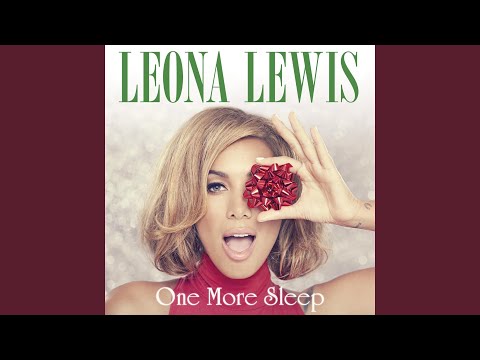 One More Sleep – Leona Lewis