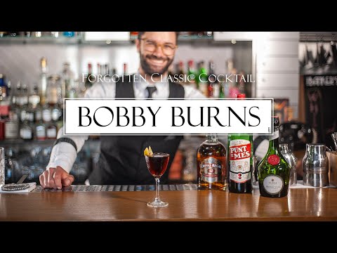 Bobby Burns - Forgotten Classic Cocktail