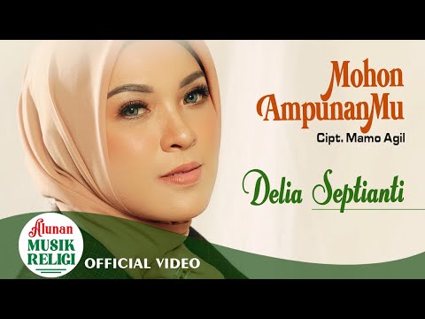 Delia Septianti - Mohon AmpunanMu | Lagu Religi Islam Indonesia