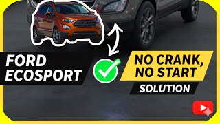 Ford Ecosport no crank not start,easy fix.