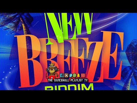 New Breeze Riddim Ft. I-Octane, Gage,  RDX & More (Dancehall 2019)