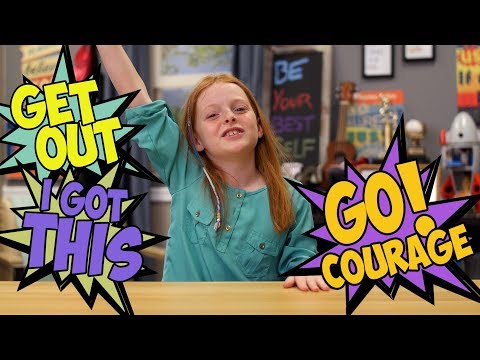 Have Courage and Be Fearless