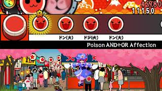 【創作譜面】#10 Poison AND÷OR Affection / Leaf【太鼓さん次郎】【ギミック譜面】